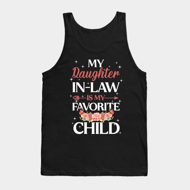 My Daughter In Law Is My Favorite Child Funny Family Humor Tank Top by Happy Solstice